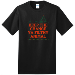 Keep the Change Ya Filthy Animal - Port & Company® - Ring Spun Cotton Tee. PC450